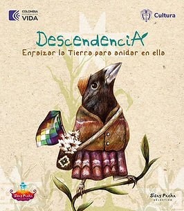 Afiche Descendencia: enraizar la tierra para anidar en ella
